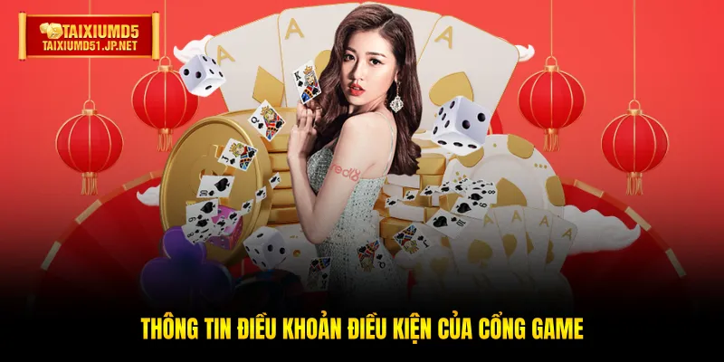 Thông tin điều khoản điều kiện của cổng game Thông tin điều khoản điều kiện của cổng game